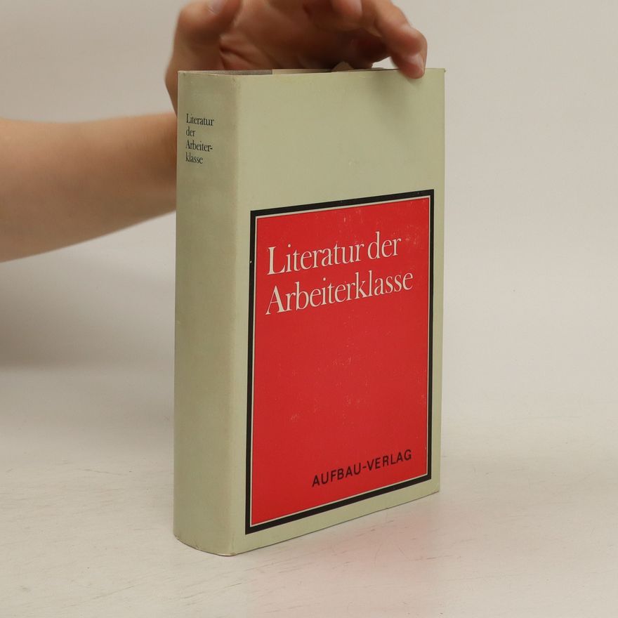 Various authors Literatur der Arbeiterklasse
