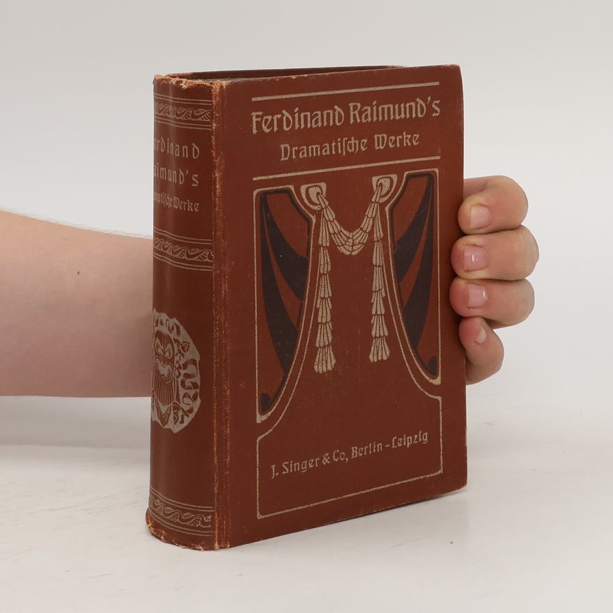 Ferdinand Raimund Dramatische Werke