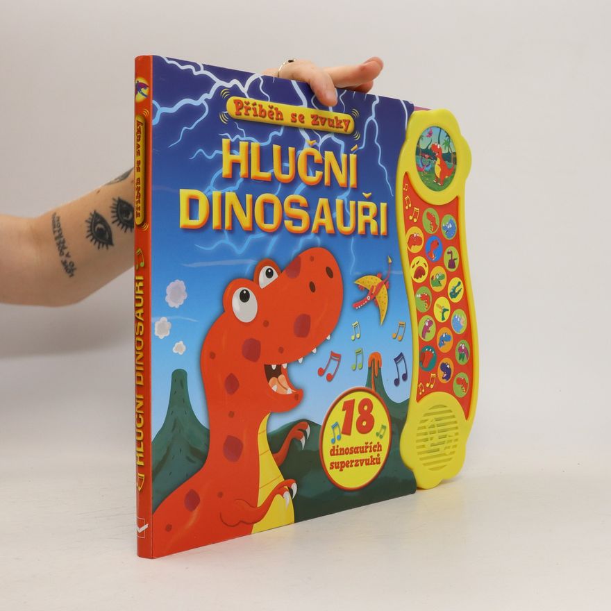 Autorenkollektiv Hluční dinosauři – 18 dinosauřích superzvuků