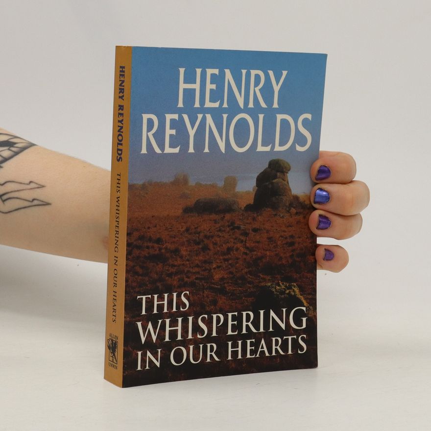 Henry Reynolds This Whispering in Our Hearts