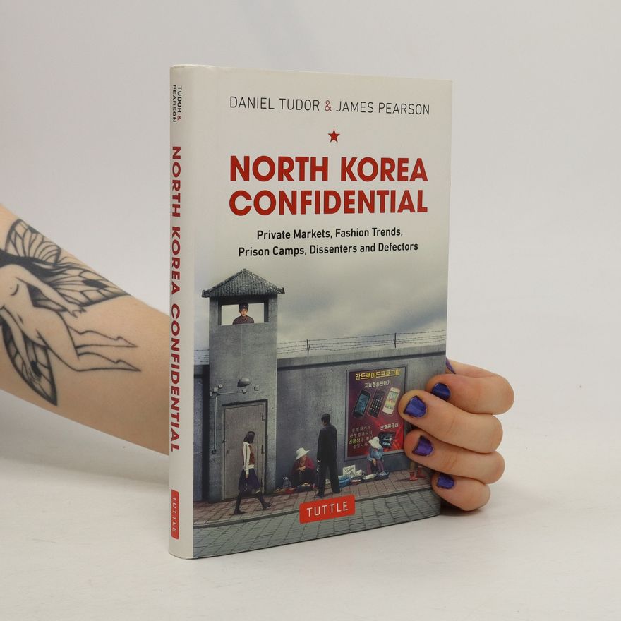 Daniel Tudor North Korea Confidential