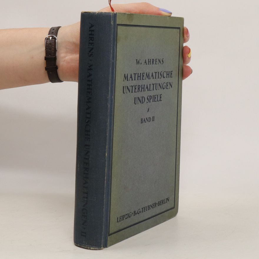 W. Ahrens Mathematische unterhaltungen und spiele II