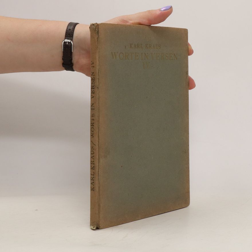 Karl Kraus Worte in Versen IV