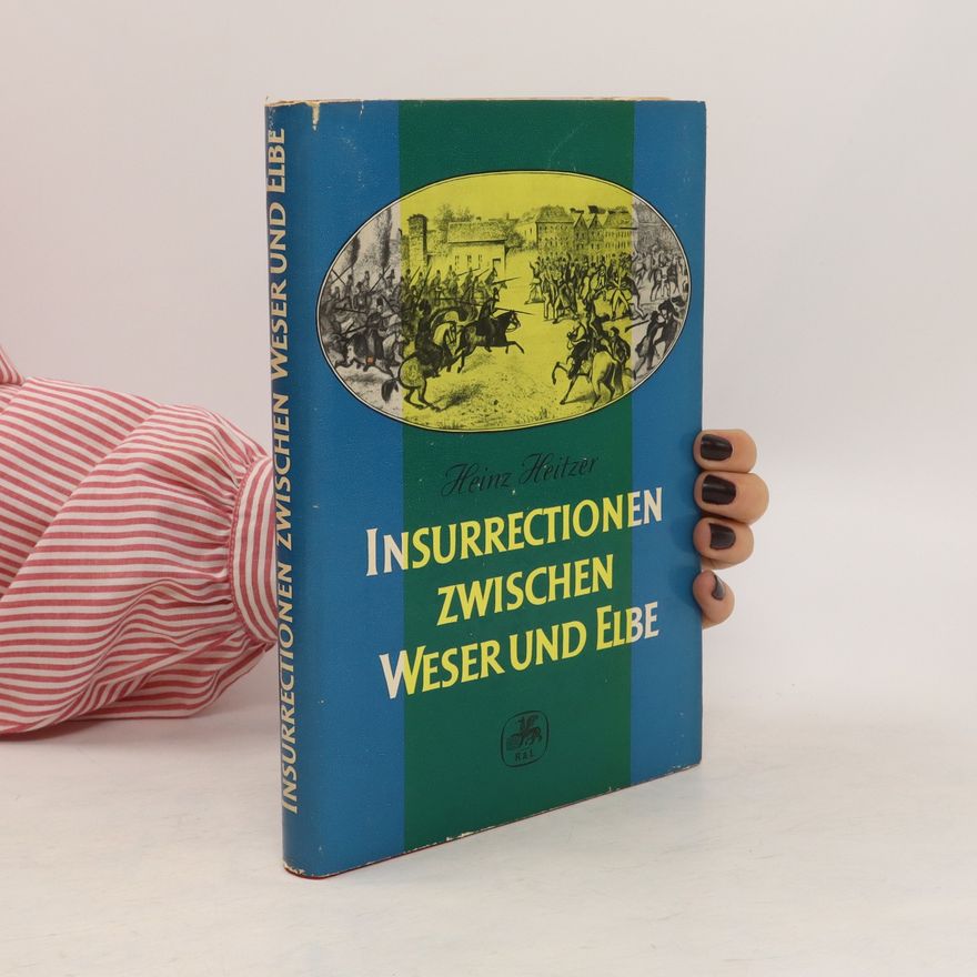 Heinz Heitzer Insurrectionen zwischen Weser und Elbe