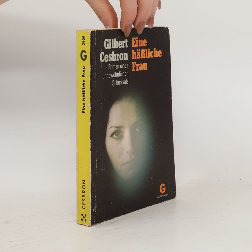 Gilbert Cesbron Eine hässliche Frau