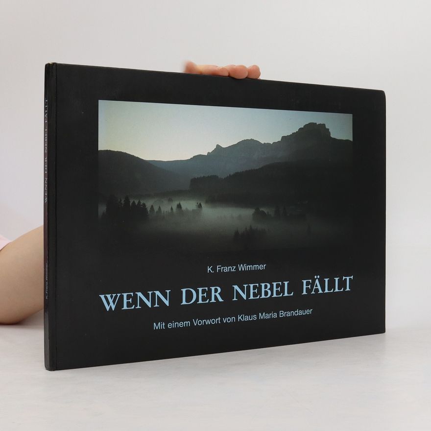 K. Franz Wimmer Wenn der Nebel fällt