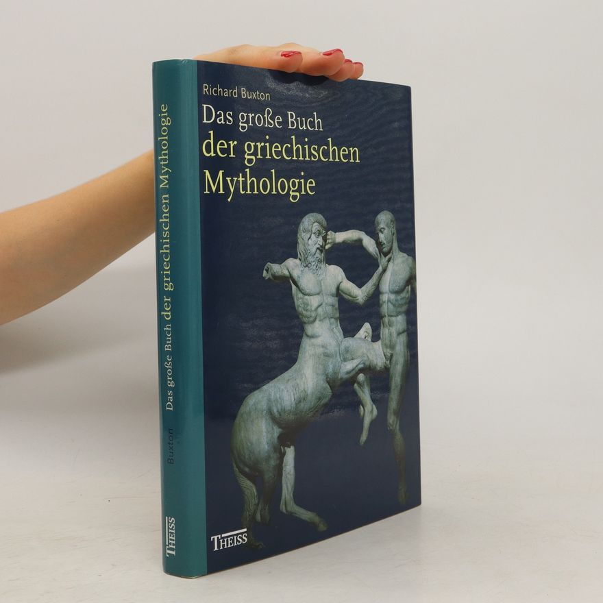R. G. A. Buxton Das große Buch der griechischen Mythologie