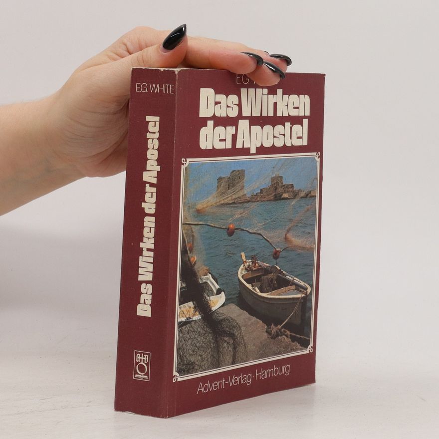 Ellen G. White Das Wirken der Apostel