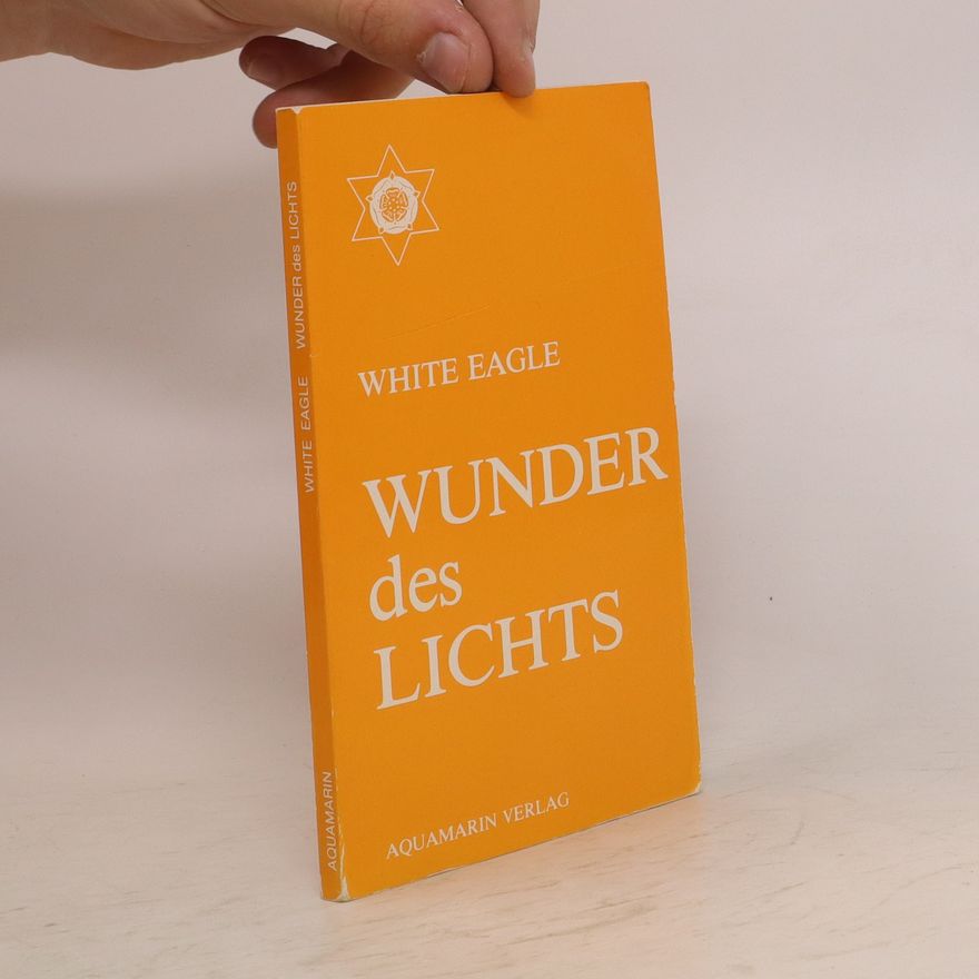 White Eagle Wunder des Lichts