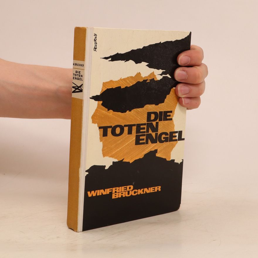 Winfried Bruckner Die toten Engel