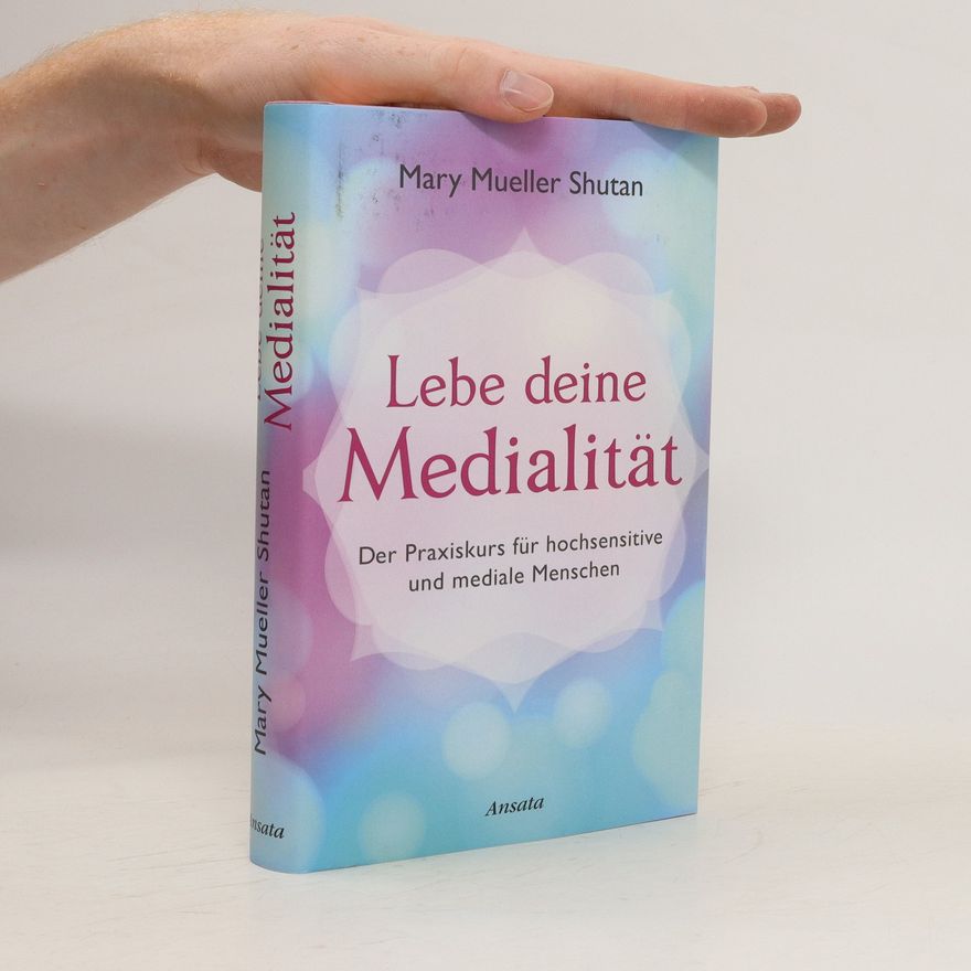 Mary Mueller Shutan Lebe deine Medialität