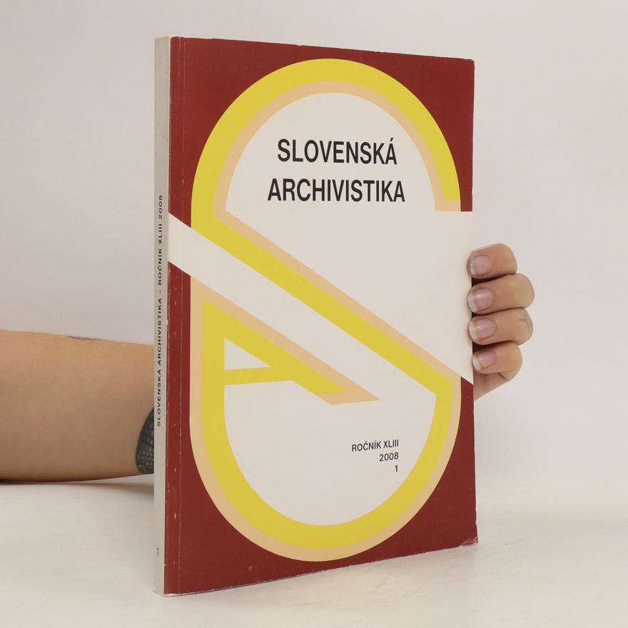 AA.VV. Slovenská archivistika - ročník XLIII 2008