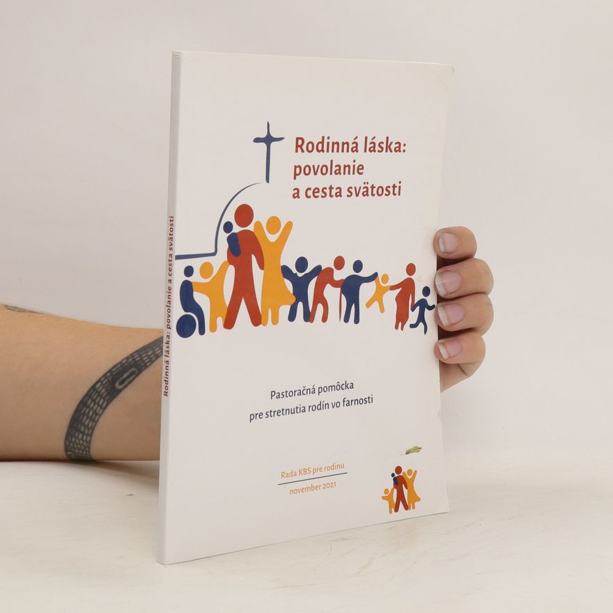Various authors Rodinná láska: povolanie a cesta svätosti