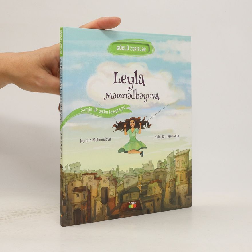 Ruhulla Həsənzadə Leyla Məmmədbəyova Şərqin ilk qadın təyyarəçisi