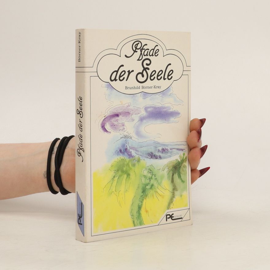Brunhild Börner-Kray Pfade der Seele