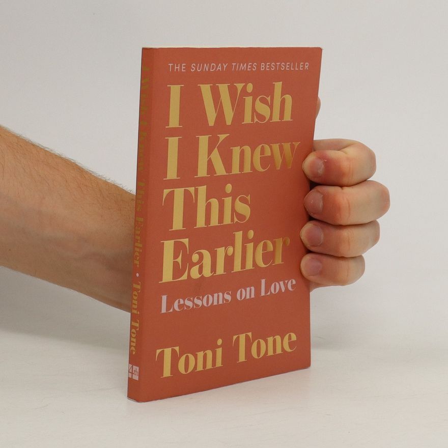 Toni Tone I Wish I Knew This Earlier. Lessons on Love