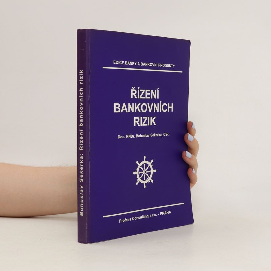Bohuslav Sekerka Řízení bankovních rizik