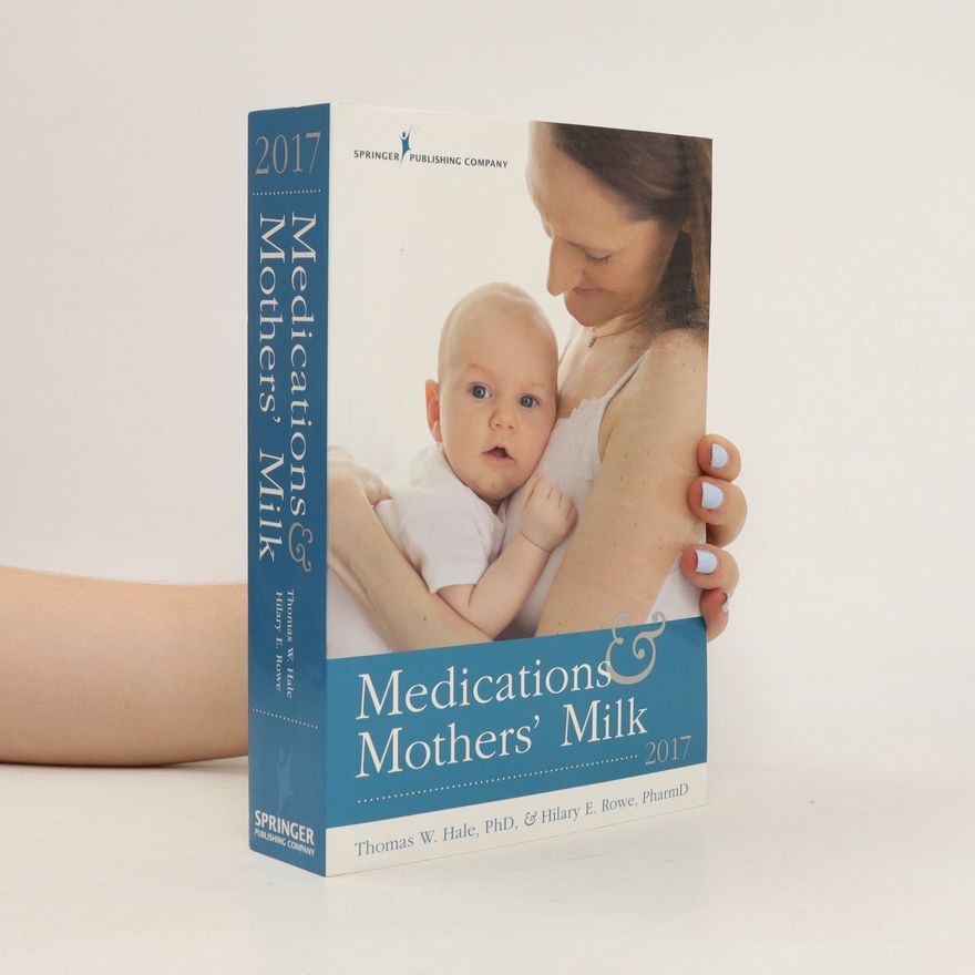 Hilary E Rowe Medications & mothers' milk 2017