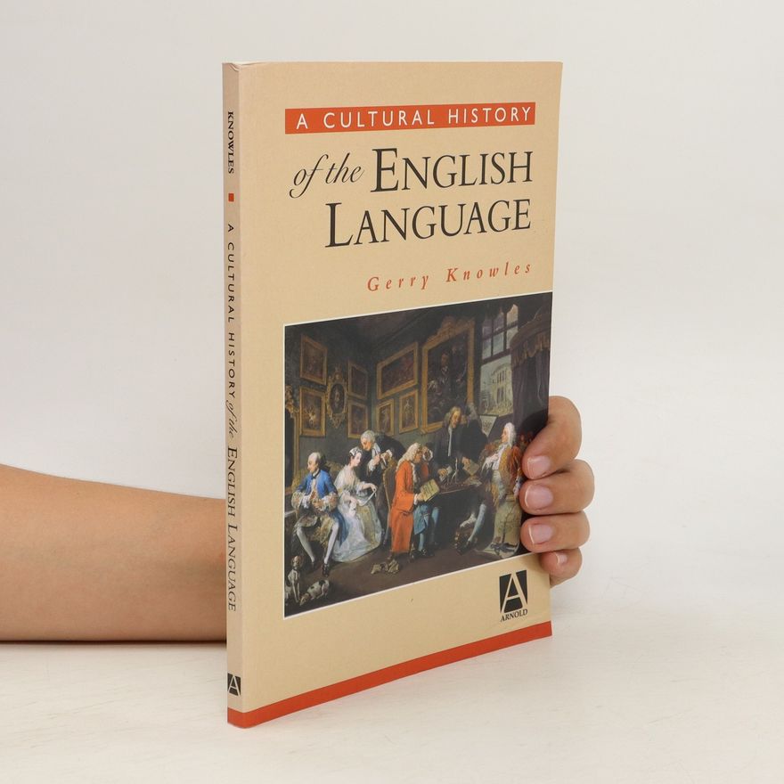 Gerald Knowles A Cultural History of the English Language