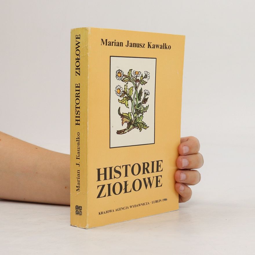 Marian Janusz Kawałko Historie ziołowe