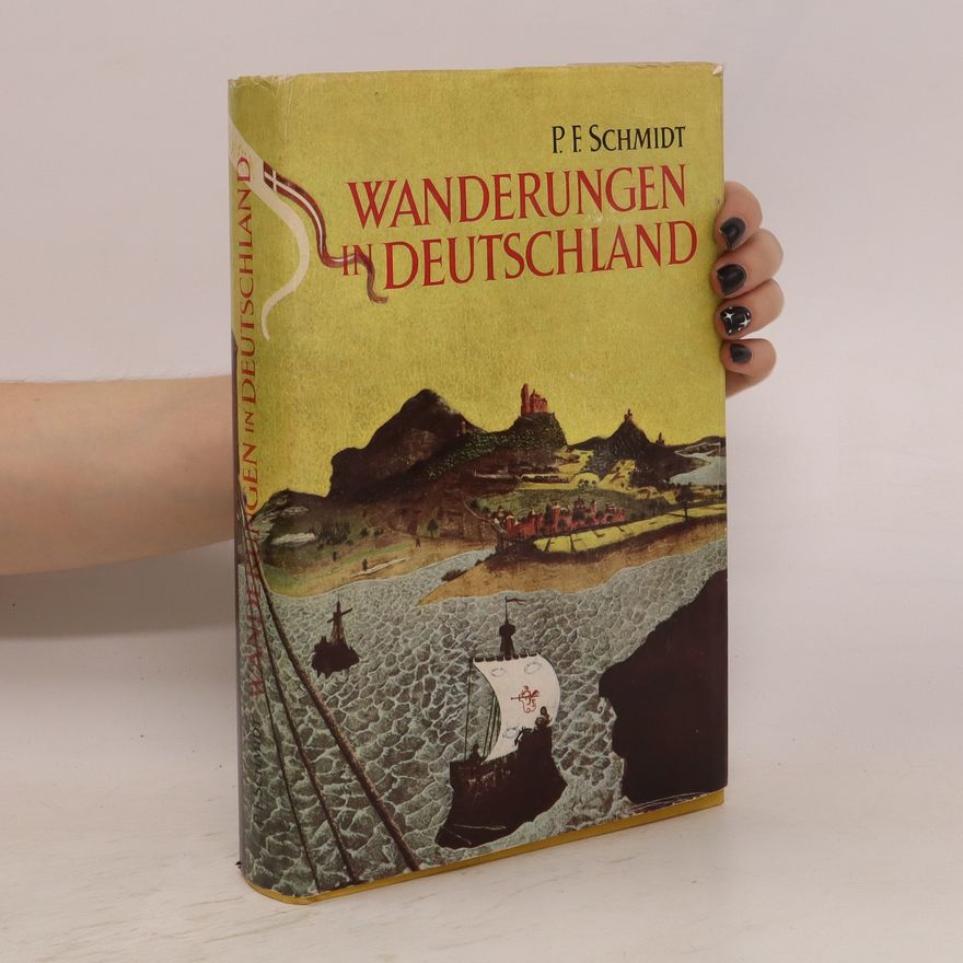 P. F. Schmidt Wanderungen in Deutschland