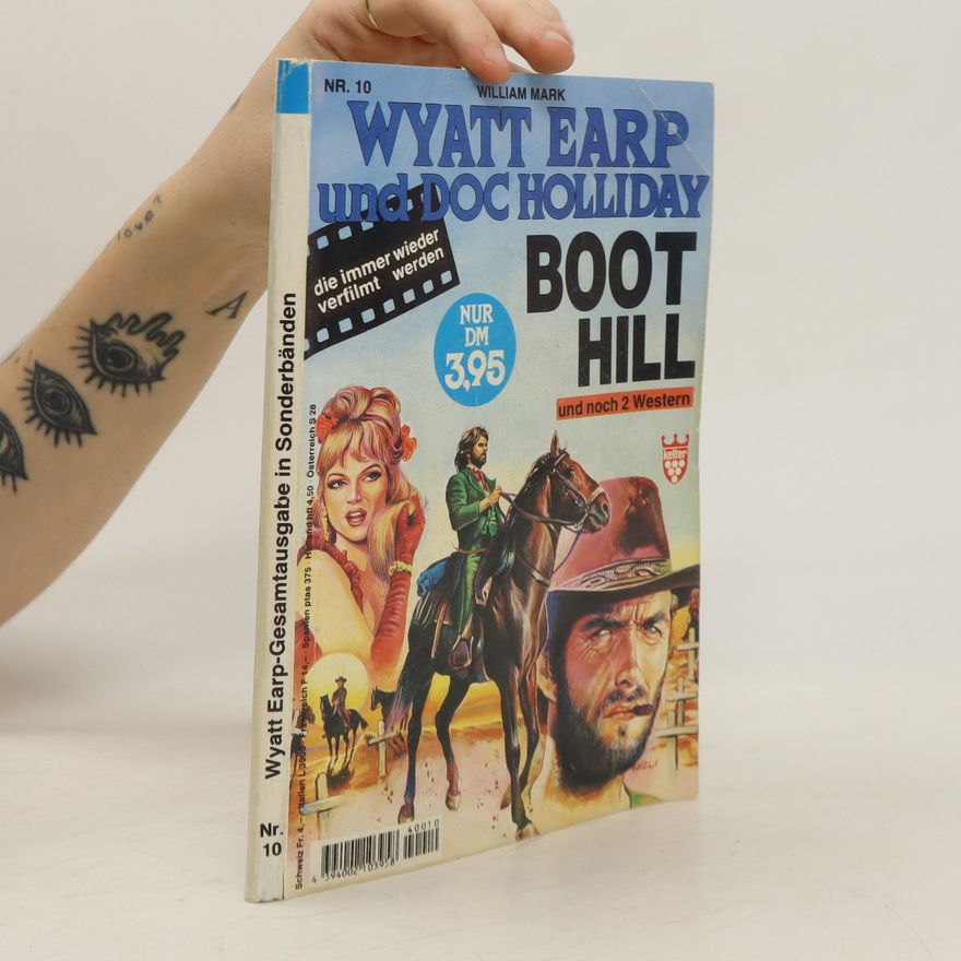 William Mark Wyatt Earp und Doc Holliday: Boot Hill