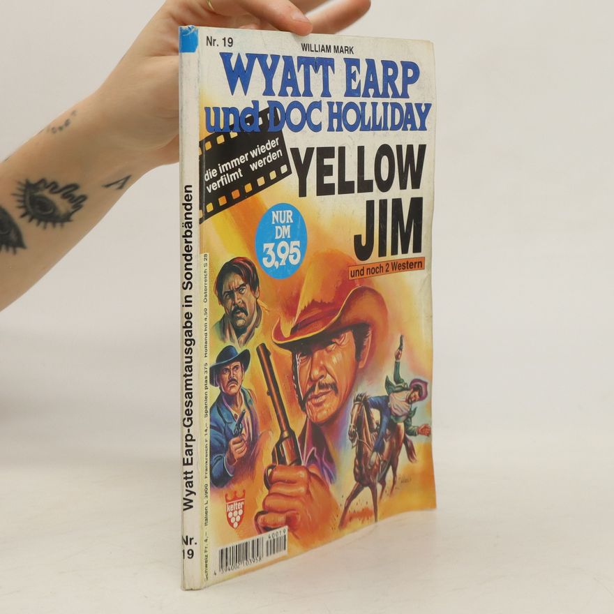 William Mark Wyatt Earp und Doc Holliday: Yellow Jim