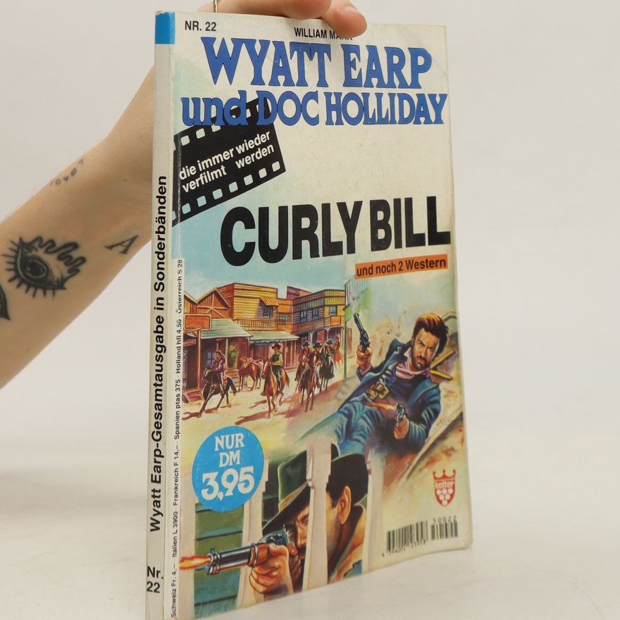 William Mark Wyatt Earp und Doc Holliday: Curly Bill 22