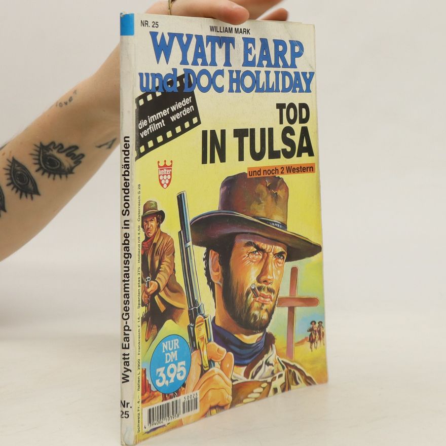 William Mark Wyatt Earp und Doc Holliday: Tod in Tulsa 25