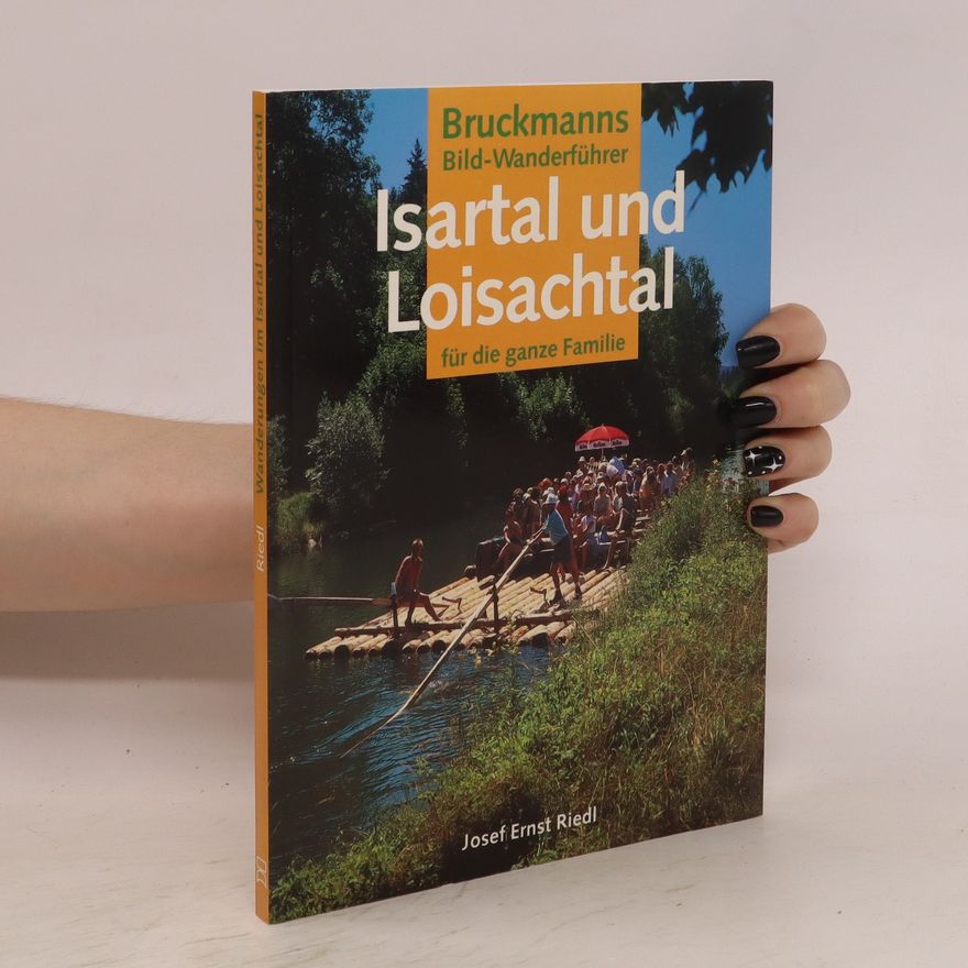 Josef Ernst Riedl Wanderungen im Isartal und Loisachtal