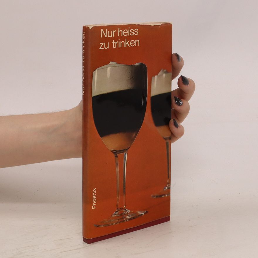 Kolektiv autorů Nur heiss zu trinken