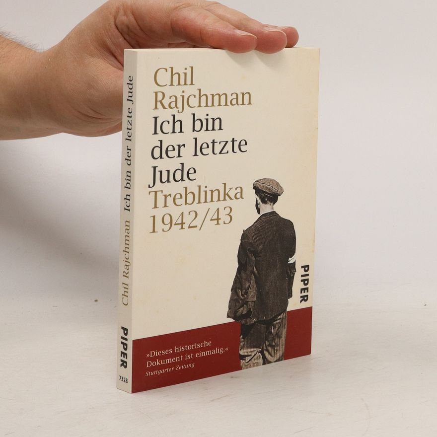 Chil Rajchman Ich bin der letzte Jude