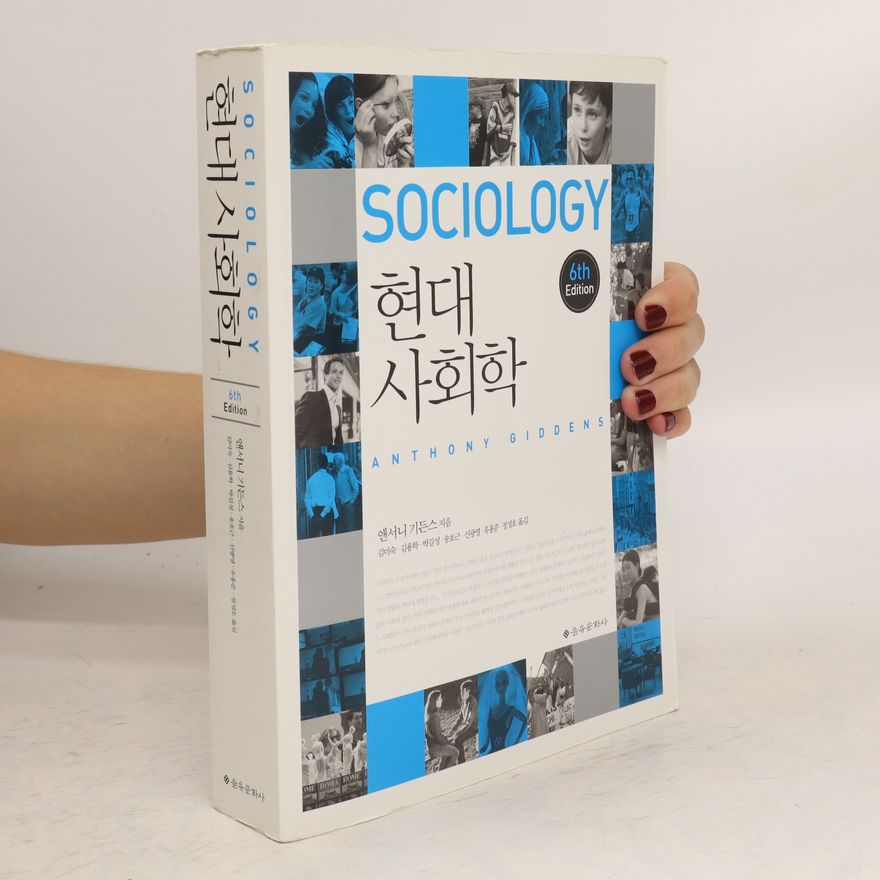 Anthony Giddens, Baron Giddens 현대 사회학 (hyeondae sahoehag)