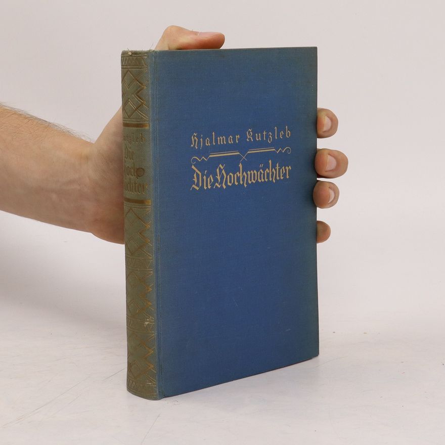 Hjalmar Kutzleb Die hochwächter