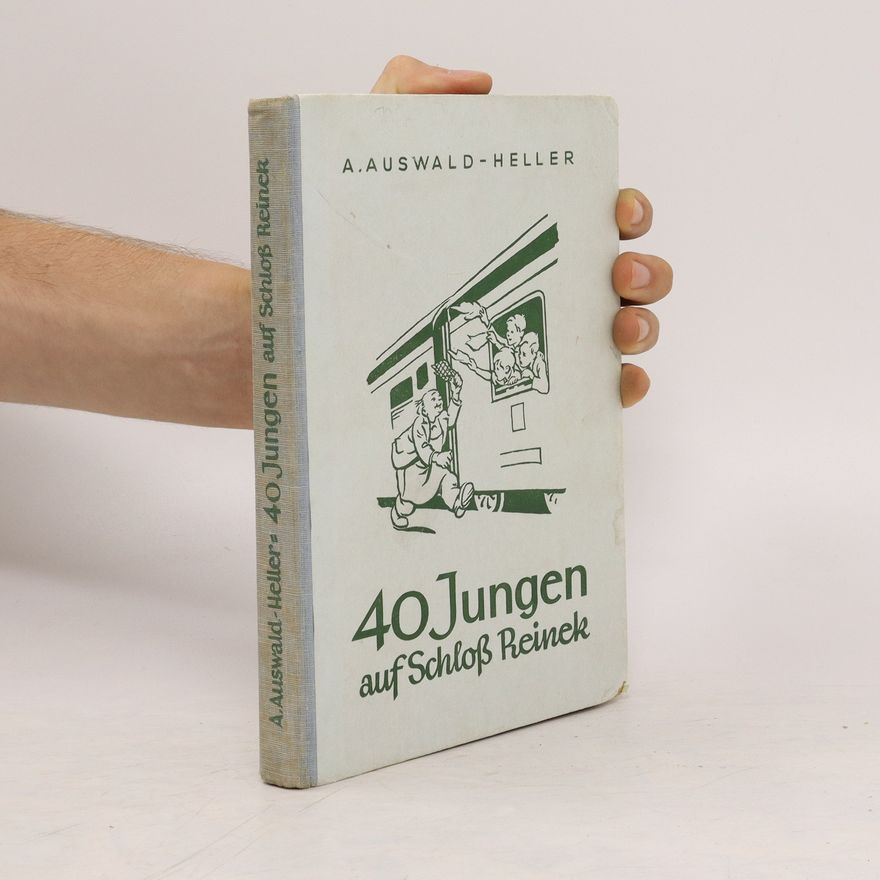 A. Auswald-Heller 40 Jungen auf Schloss Reinek
