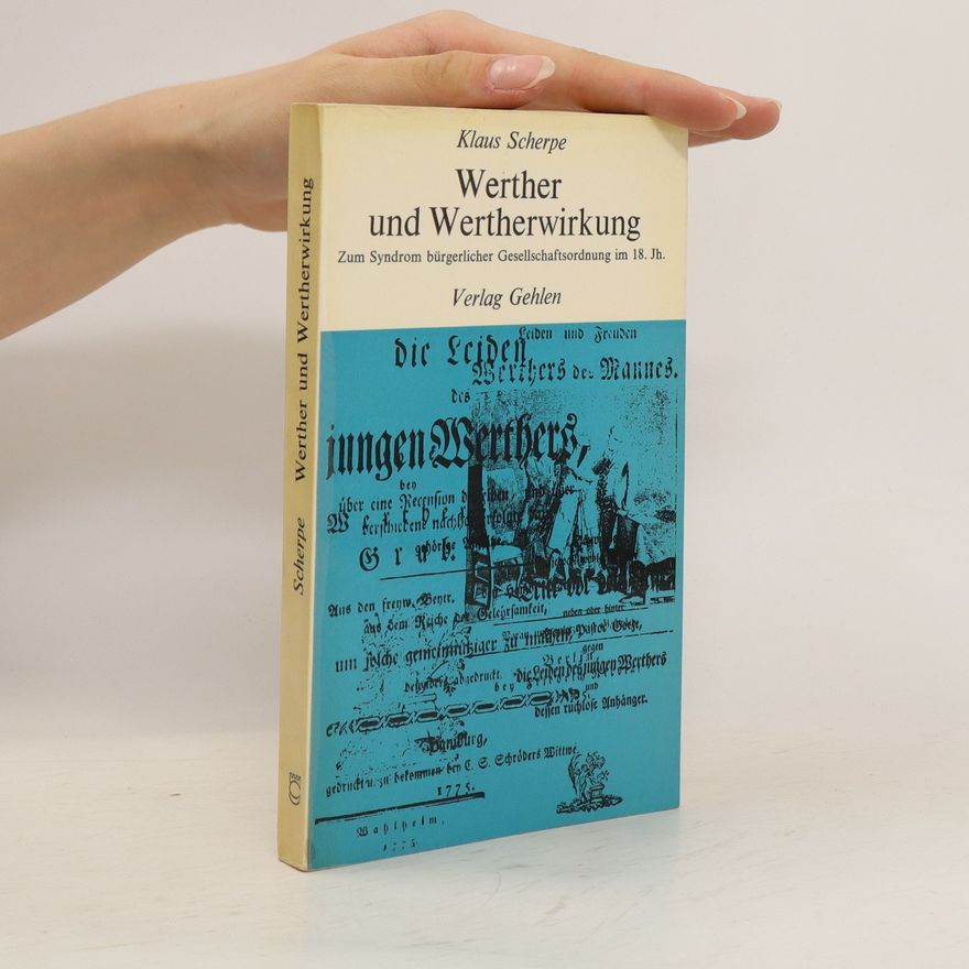 Klaus R. Scherpe Werther und Wertherwirkung