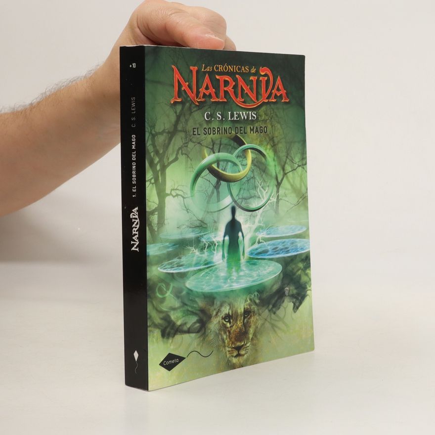 Clive Staples Lewis Las Crónicas de Narnia. El sobrino del mago