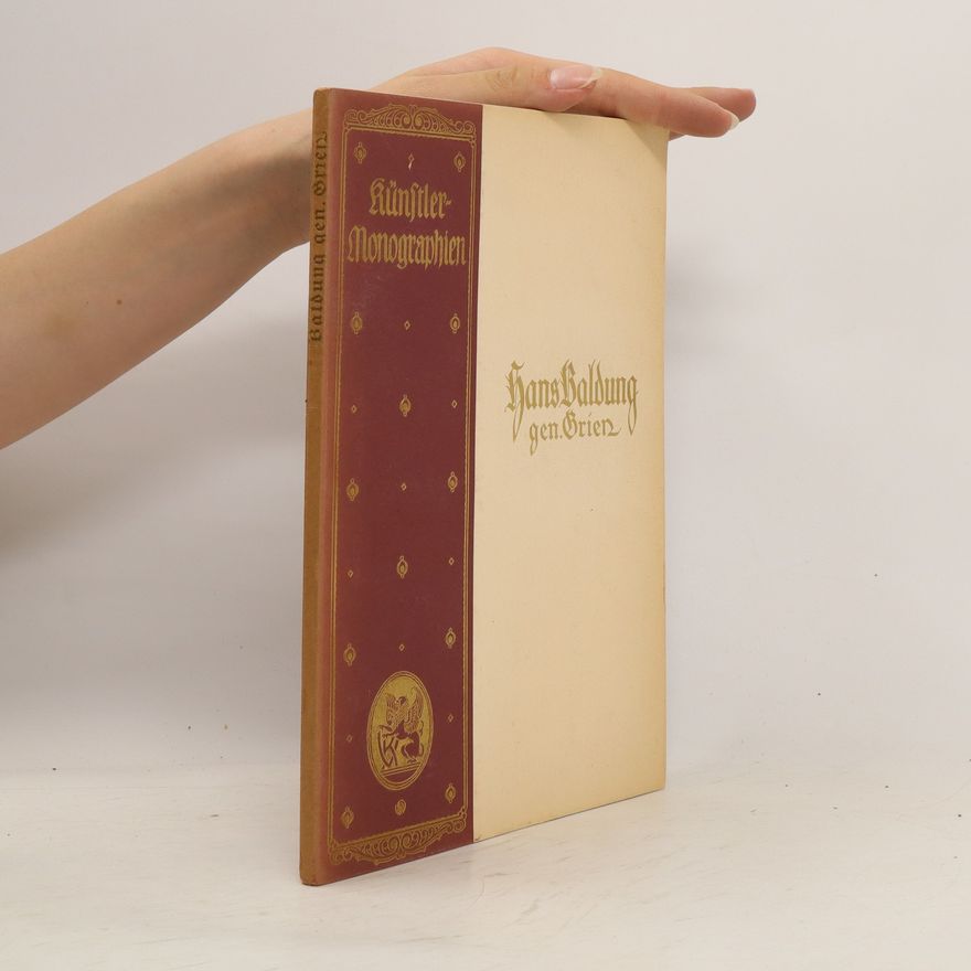 Hermann Schmitz Künstler-Monographien 113: Hans Baldung