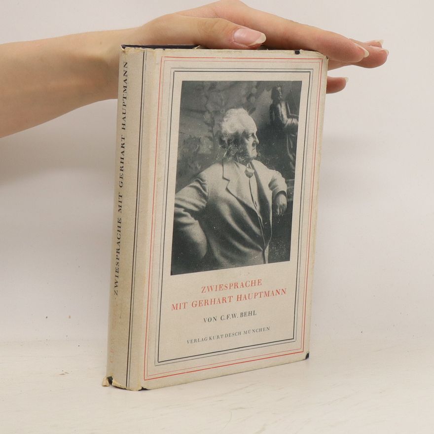 C F W Behl Zwiesprache mit Gerhart Hauptmann