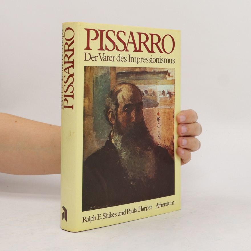 Paula Harper Pissarro. Der Vater des Impressionismus