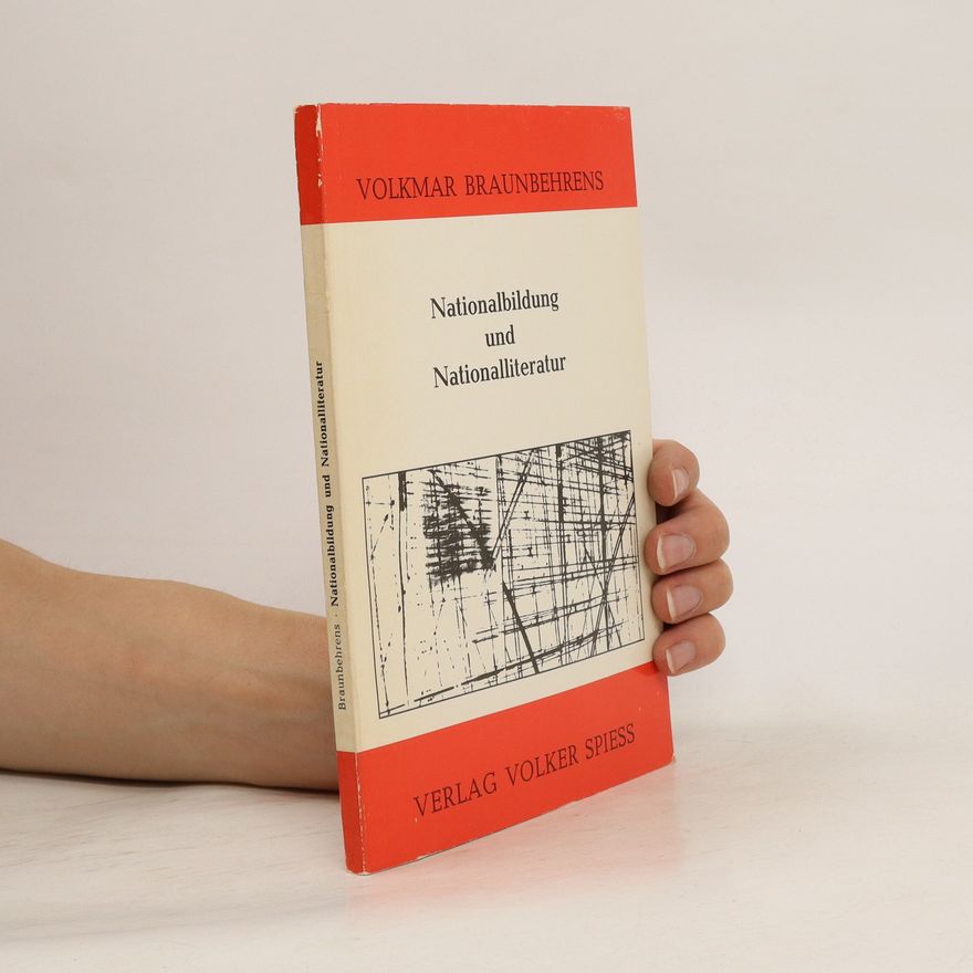 Volkmar Braunbehrens Nationalbildung und Nationalliteratur