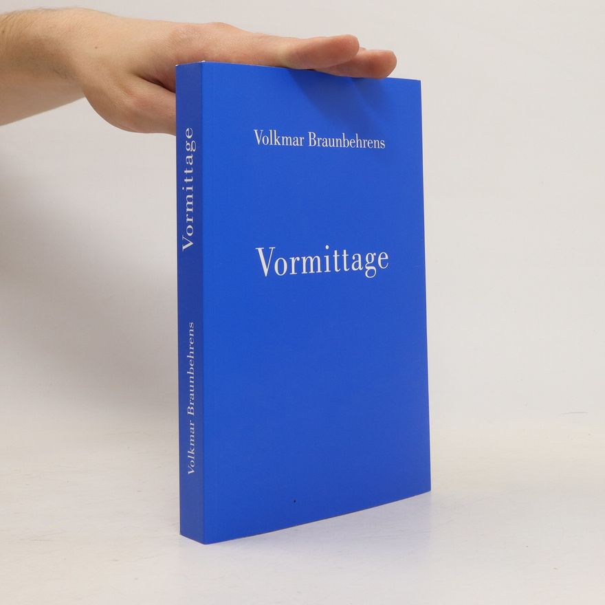 Volkmar Braunbehrens Vormittage