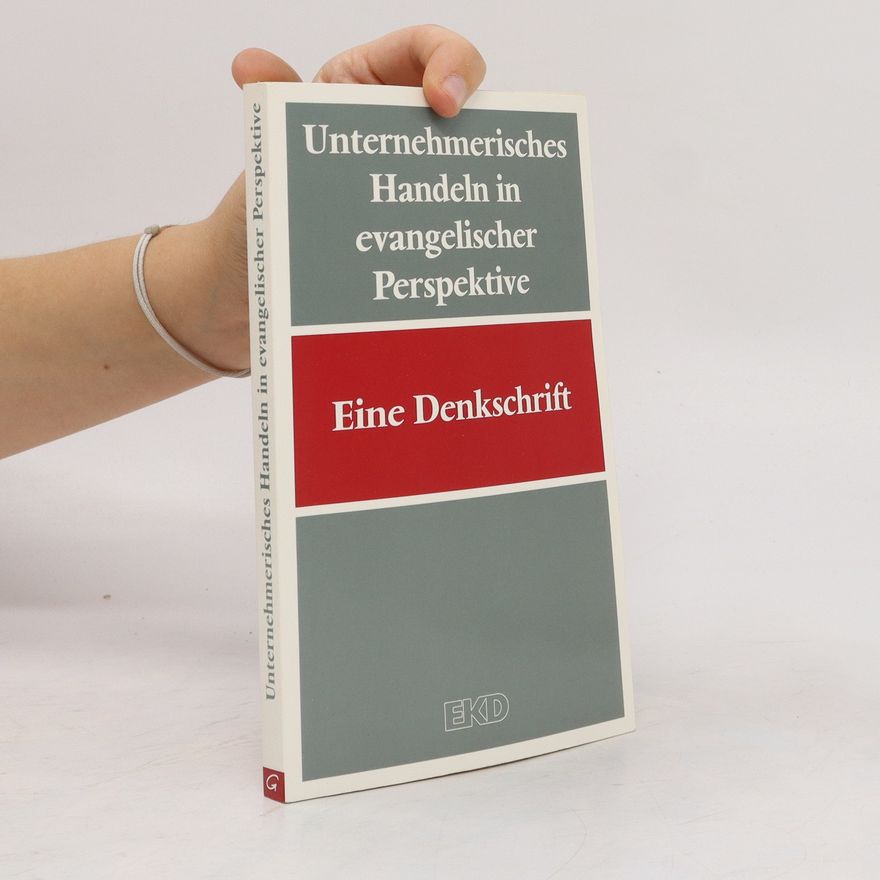 Autorenkollektiv Unternehmerisches Handeln in evangelischer Perspektive