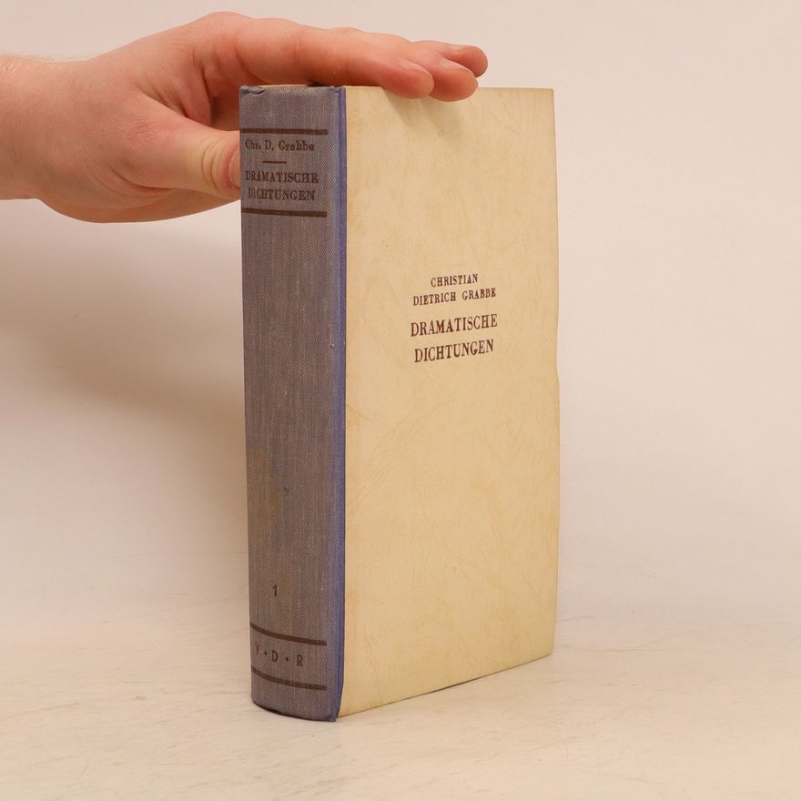 Christian Dietrich Grabbe Dramatische Dichtungen