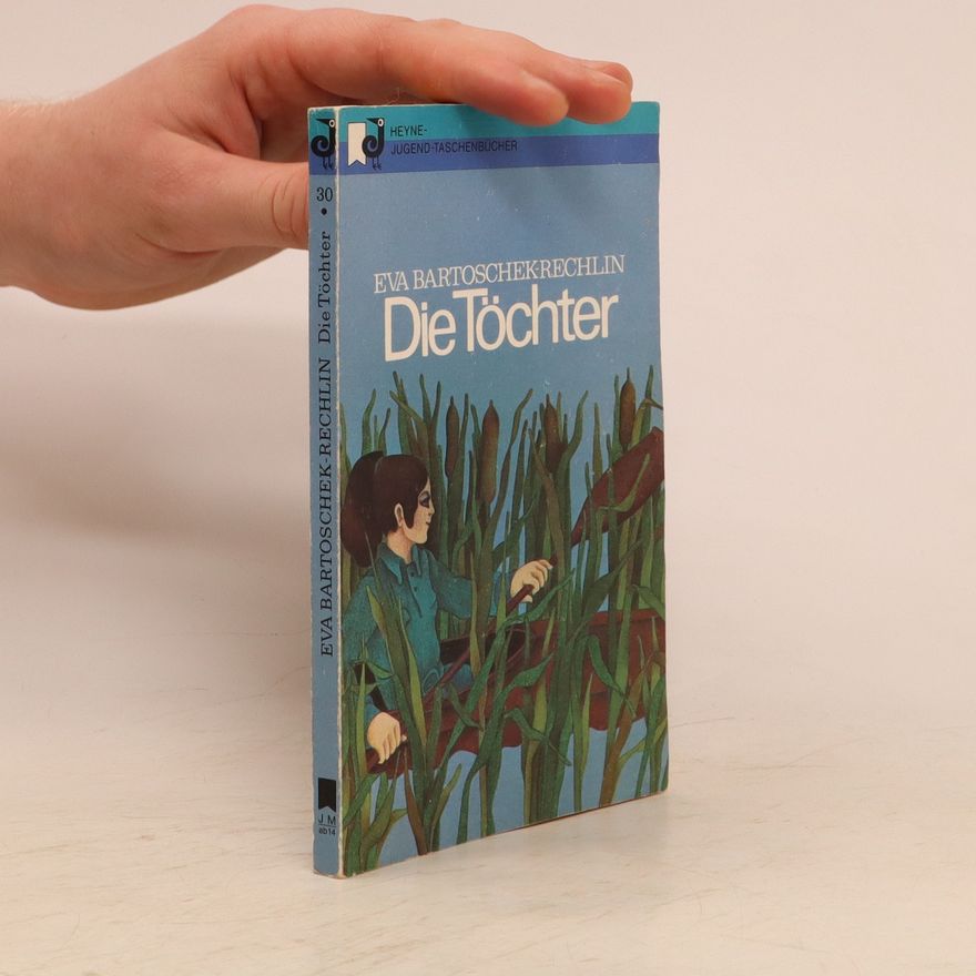 Eva Bartoschek-Rechlin Die Töchter