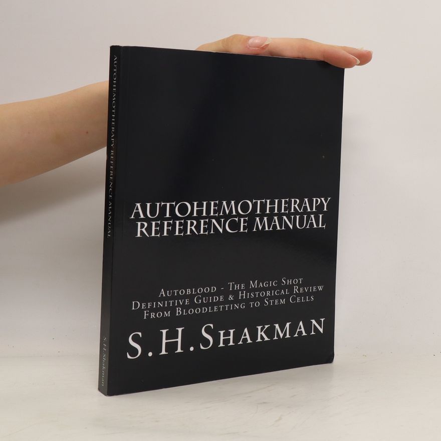 S. Hale Shakman Autohemotherapy Reference Manual