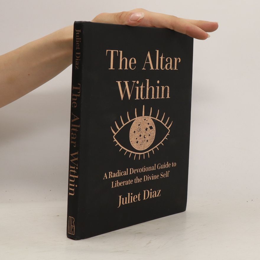Juliet Diaz The Altar Within