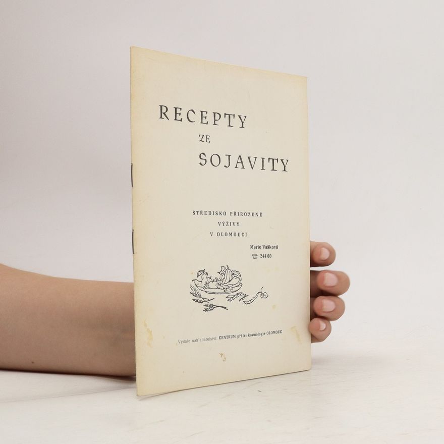 Kolektiv autorů Recepty ze Sojavity