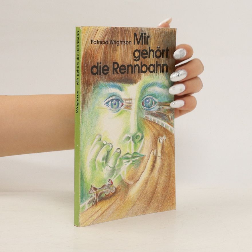 Patricia Wrightson Mir gehört die Rennbahn