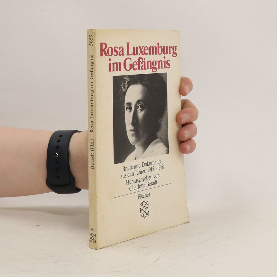 Rosa Luxemburg Rosa Luxemburg im Gefängnis